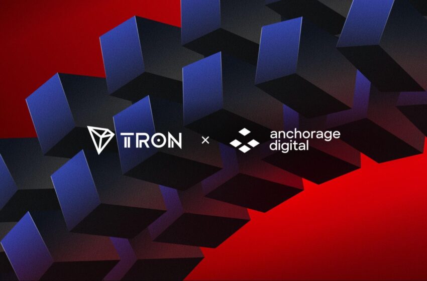  Anchorage Digital Expands TRON Support With Native TRX Staking and TRC-20 Assets