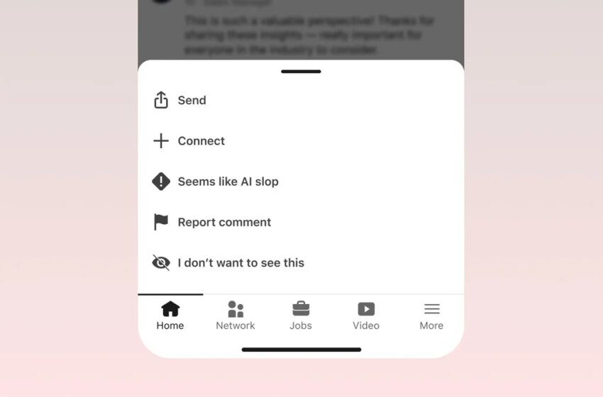 LinkedIn’s new anti-slop button is coming to every platform