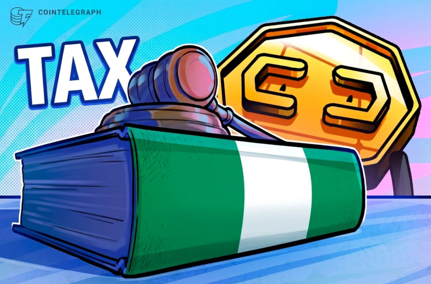Nigeria Sets Crypto Tax Rules for Digital Asset Platforms